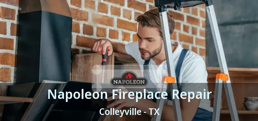 Napoleon Fireplace Repair Colleyville - TX