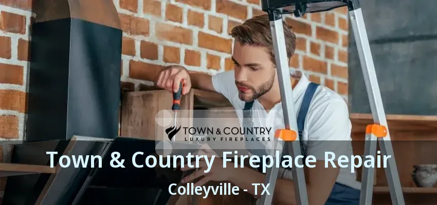 Town & Country Fireplace Repair Colleyville - TX