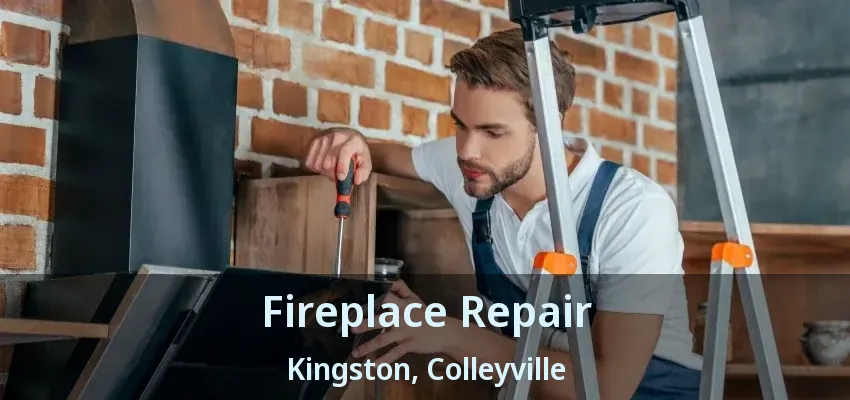 Fireplace Repair Kingston, Colleyville - TX