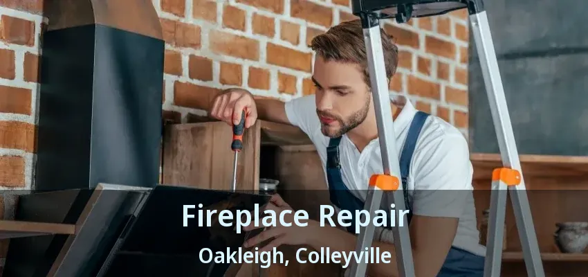 Fireplace Repair Oakleigh, Colleyville - TX