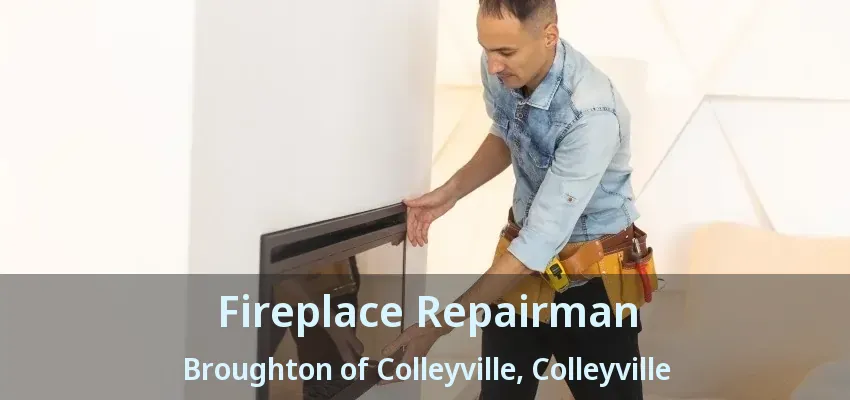 Fireplace Repairman Broughton of Colleyville, Colleyville - TX