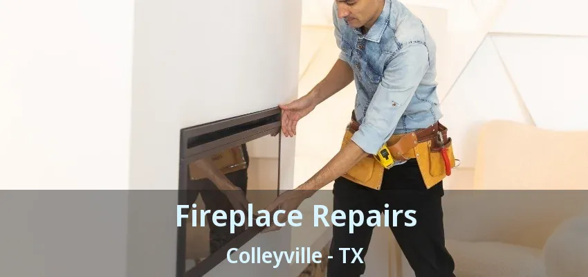 Fireplace Repairs Colleyville - TX