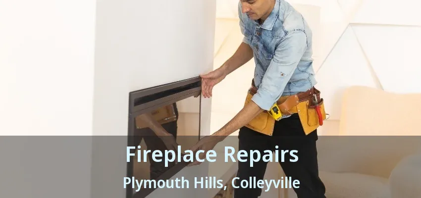 Fireplace Repairs Plymouth Hills, Colleyville - TX