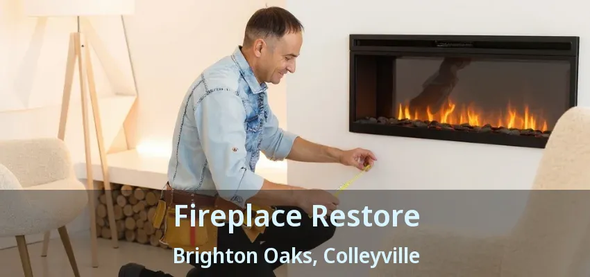 Fireplace Restore Brighton Oaks, Colleyville - TX