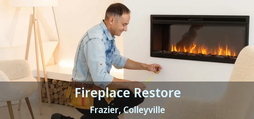 Fireplace Restore Frazier, Colleyville - TX