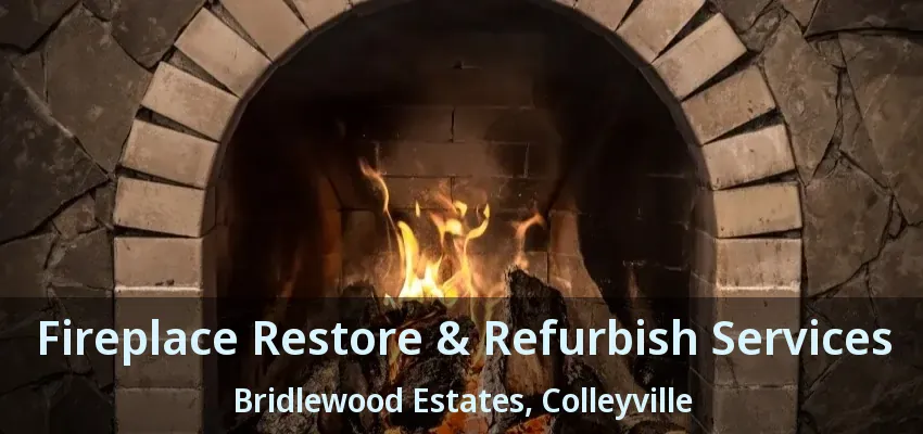 Fireplace Restore & Refurbish Services Bridlewood Estates, Colleyville - TX