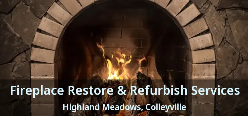 Fireplace Restore & Refurbish Services Highland Meadows, Colleyville - TX