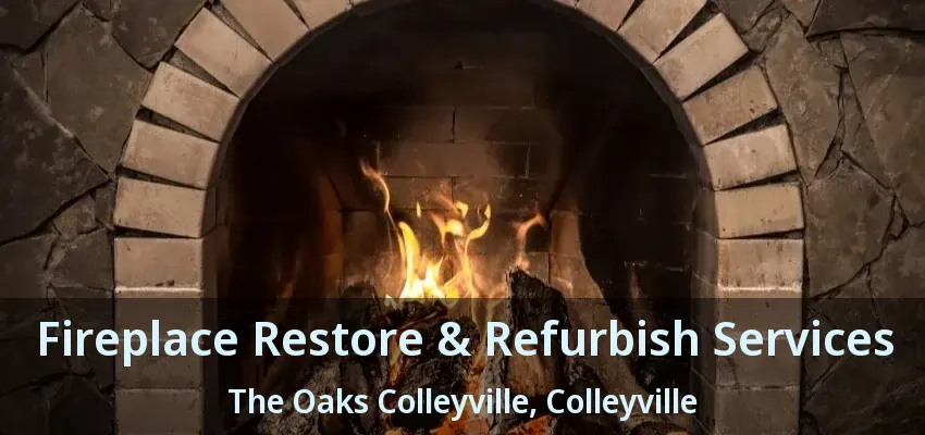 Fireplace Restore & Refurbish Services The Oaks Colleyville, Colleyville - TX