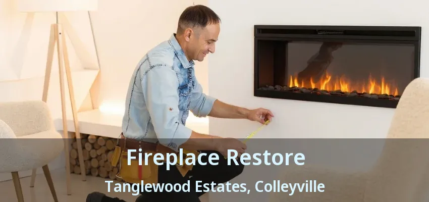 Fireplace Restore Tanglewood Estates, Colleyville - TX