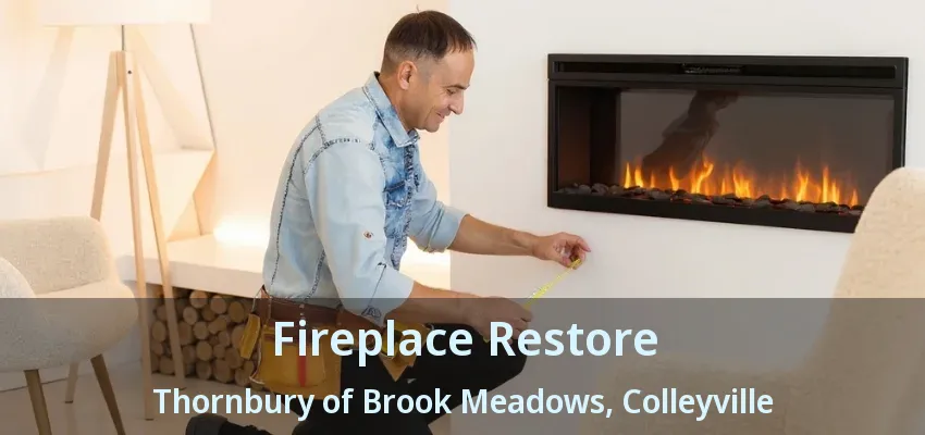 Fireplace Restore Thornbury of Brook Meadows, Colleyville - TX