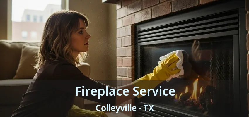 Fireplace Service Colleyville - TX