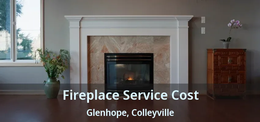 Fireplace Service Cost Glenhope, Colleyville - TX