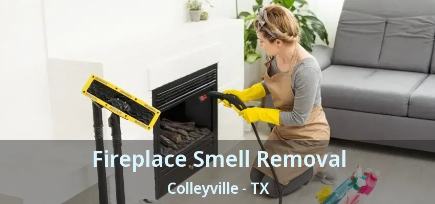 Fireplace Smell Removal Colleyville - TX