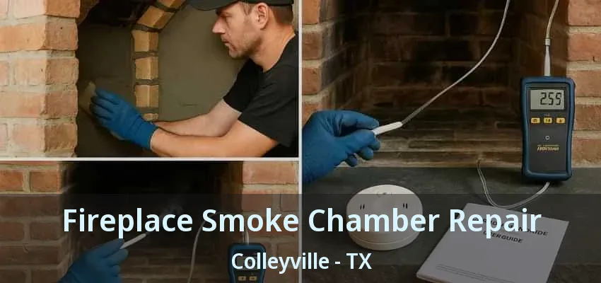 Fireplace Smoke Chamber Repair Colleyville - TX