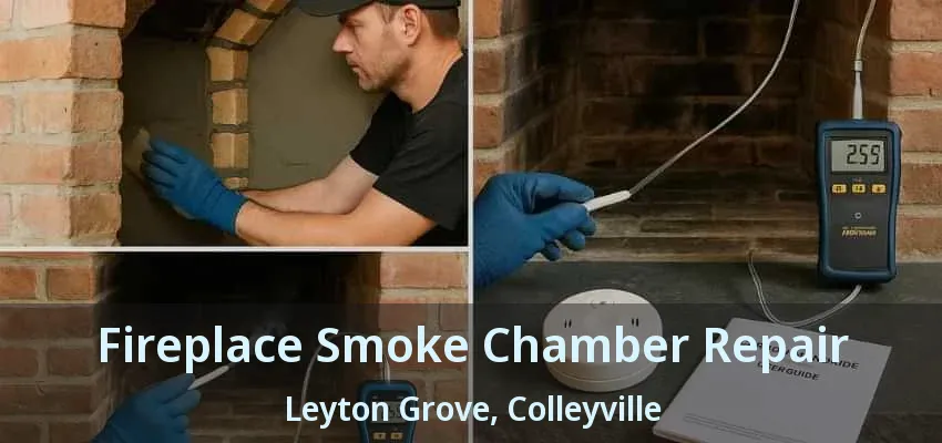 Fireplace Smoke Chamber Repair Leyton Grove, Colleyville - TX