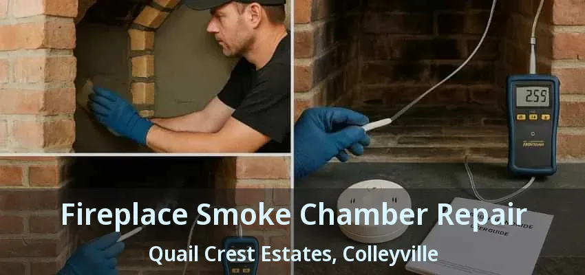 Fireplace Smoke Chamber Repair Quail Crest Estates, Colleyville - TX