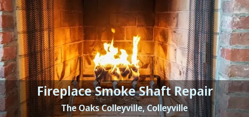 Fireplace Smoke Shaft Repair The Oaks Colleyville, Colleyville - TX