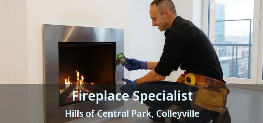 Fireplace Specialist Hills of Central Park, Colleyville - TX