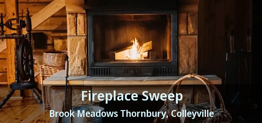 Fireplace Sweep Brook Meadows Thornbury, Colleyville - TX