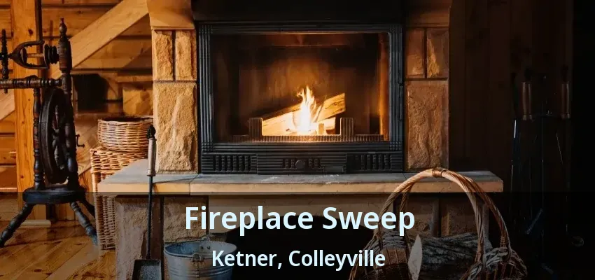 Fireplace Sweep Ketner, Colleyville - TX