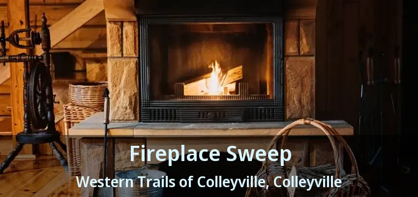 Fireplace Sweep Western Trails of Colleyville, Colleyville - TX