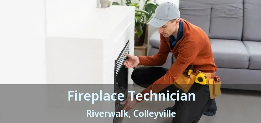Fireplace Technician Riverwalk, Colleyville - TX