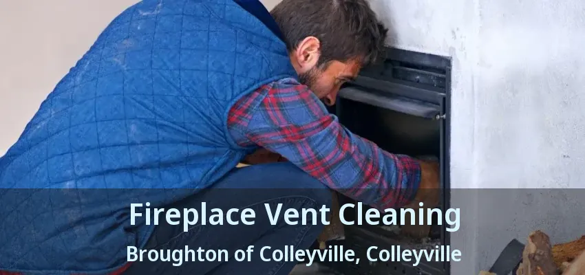Fireplace Vent Cleaning Broughton of Colleyville, Colleyville - TX