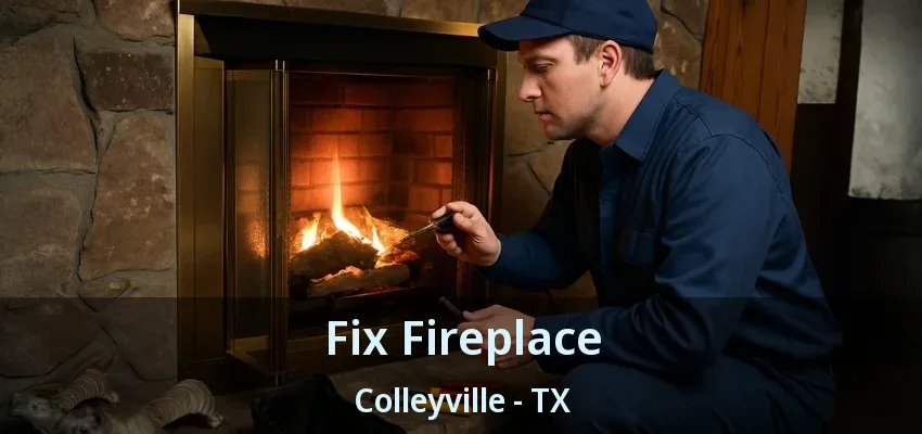 Fix Fireplace Colleyville - TX