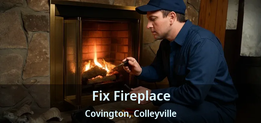 Fix Fireplace Covington, Colleyville - TX