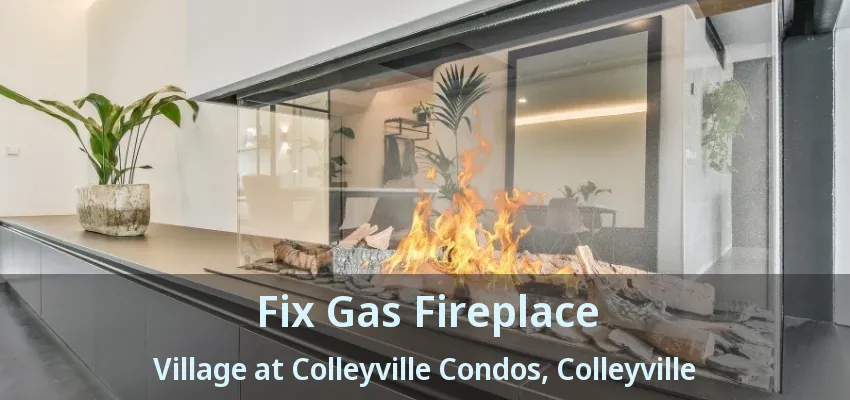 Fix Gas Fireplace Village at Colleyville Condos, Colleyville - TX