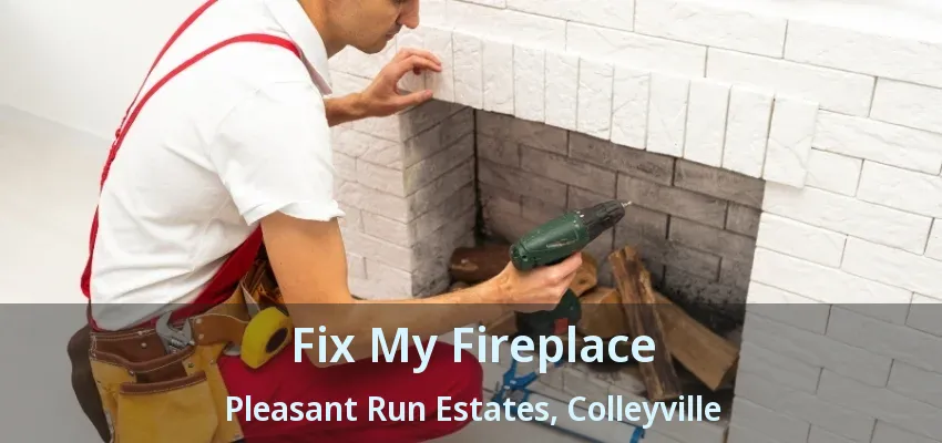 Fix My Fireplace Pleasant Run Estates, Colleyville - TX