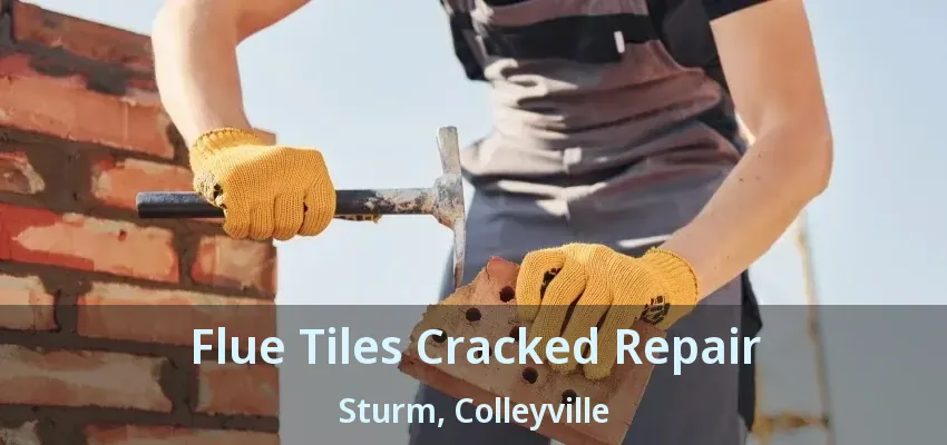 Flue Tiles Cracked Repair Sturm, Colleyville - TX