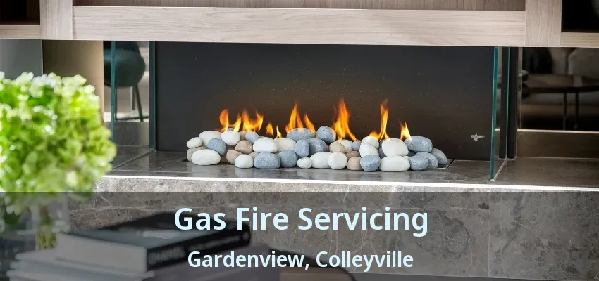 Gas Fire Servicing Gardenview, Colleyville - TX