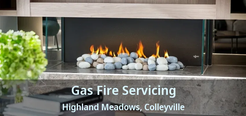 Gas Fire Servicing Highland Meadows, Colleyville - TX