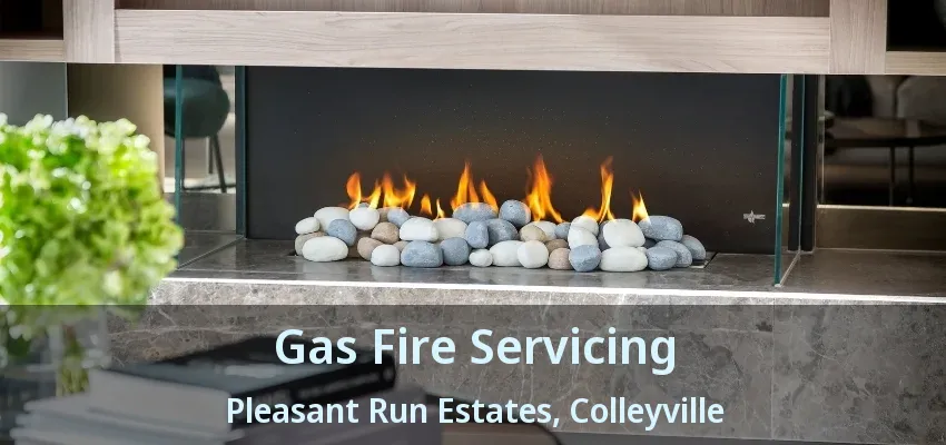 Gas Fire Servicing Pleasant Run Estates, Colleyville - TX