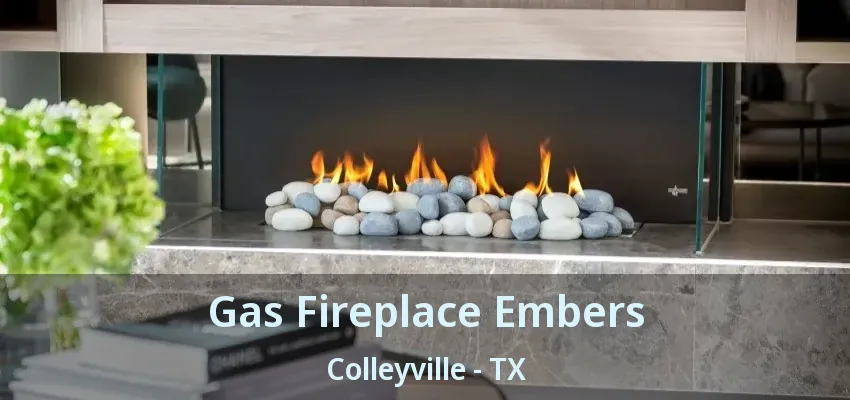 Gas Fireplace Embers Colleyville - TX
