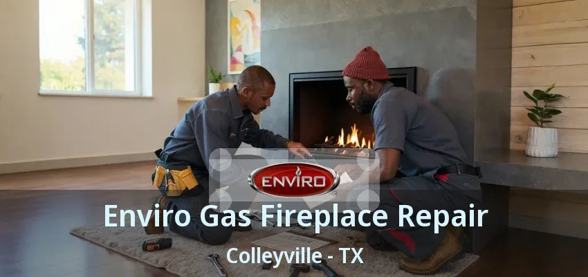 Enviro Gas Fireplace Repair Colleyville - TX