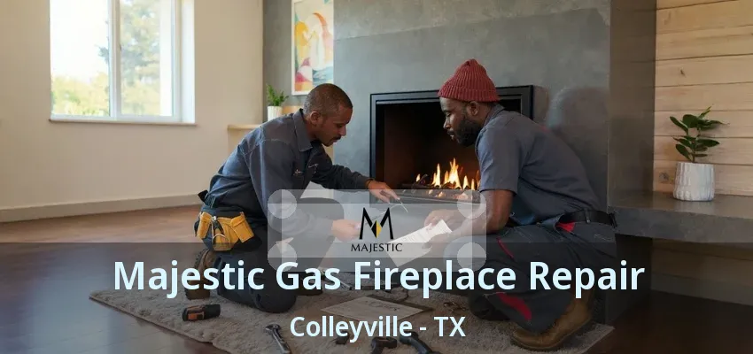 Majestic Gas Fireplace Repair Colleyville - TX