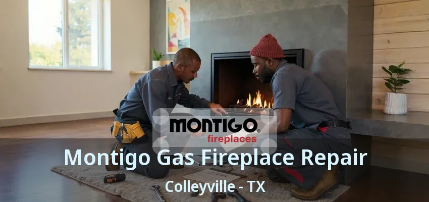Montigo Gas Fireplace Repair Colleyville - TX