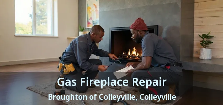 Gas Fireplace Repair Broughton of Colleyville, Colleyville - TX