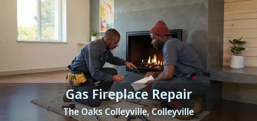 Gas Fireplace Repair The Oaks Colleyville, Colleyville - TX