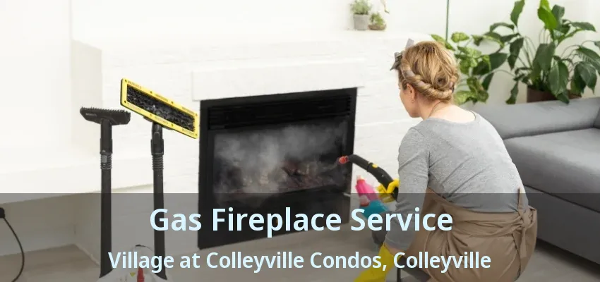 Gas Fireplace Service Village at Colleyville Condos, Colleyville - TX