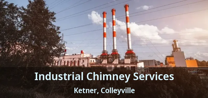 Industrial Chimney Services Ketner, Colleyville - TX