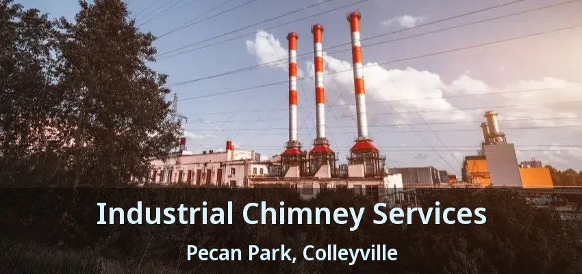 Industrial Chimney Services Pecan Park, Colleyville - TX
