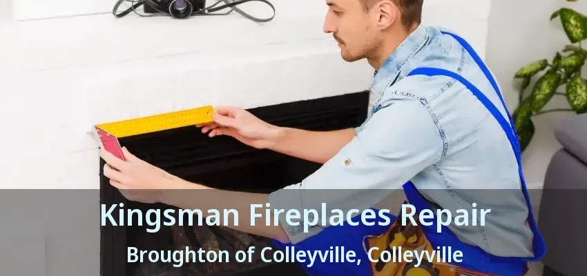 Kingsman Fireplaces Repair Broughton of Colleyville, Colleyville - TX