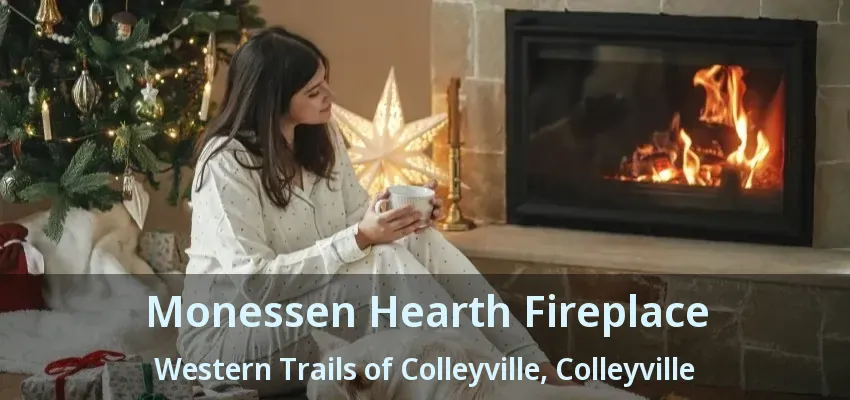 Monessen Hearth Fireplace Western Trails of Colleyville, Colleyville - TX