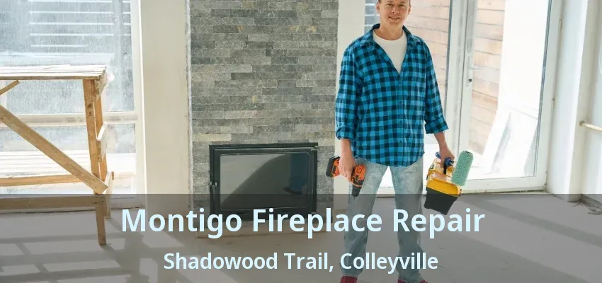 Montigo Fireplace Repair Shadowood Trail, Colleyville - TX