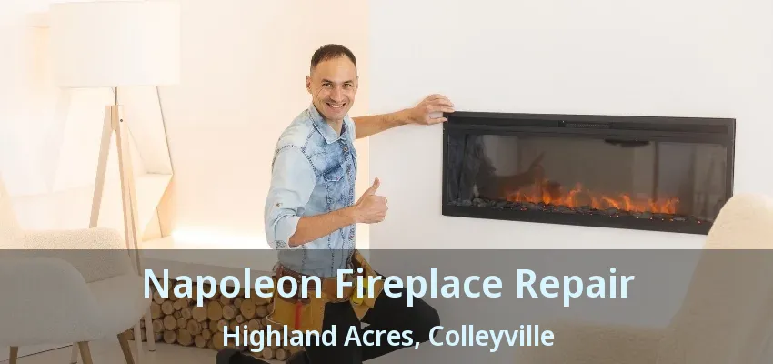 Napoleon Fireplace Repair Highland Acres, Colleyville - TX