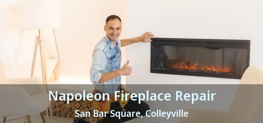 Napoleon Fireplace Repair San Bar Square, Colleyville - TX