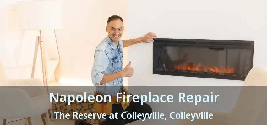 Napoleon Fireplace Repair The Reserve at Colleyville, Colleyville - TX